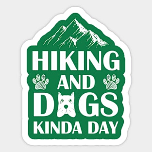HIKING AND  DOGS Sticker